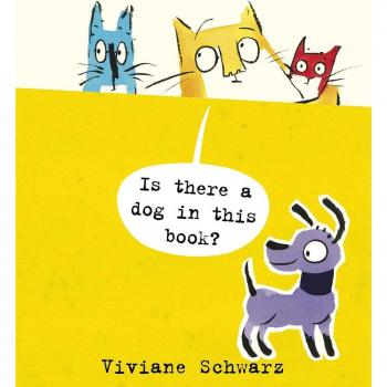 Is There a Dog in This Book by Viviane Schwarz