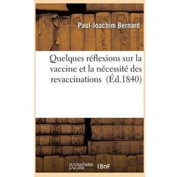 Quelques réflexions sur la vaccine et la nécessité des revaccinations