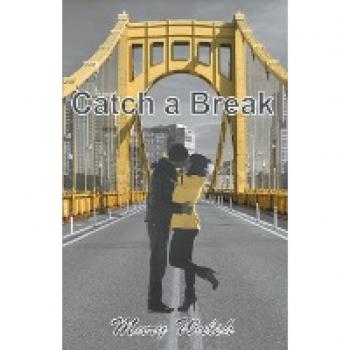 Walsh, Mary: Catch a Break