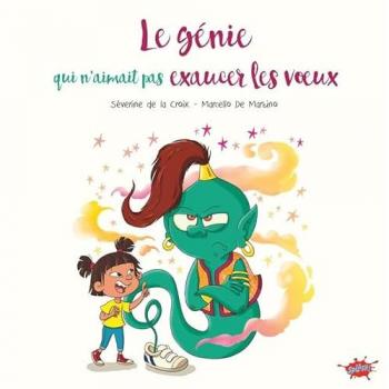 Le génie qui n'aimait pas exaucer les voeux (Cartonné)