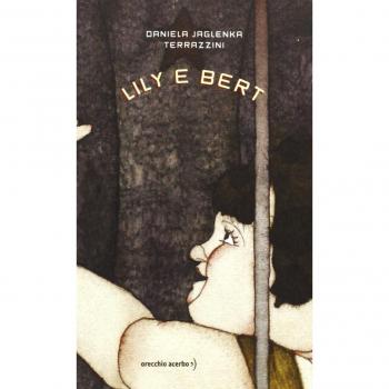 Lily e Bert. Ediz. illustrata