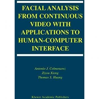 Facial Analysis from Continuous Video with Applications to Human-Computer Interface