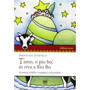 T'amo, o pio bo', in riva a Rio Bo. Le poesie celebri rivedute e