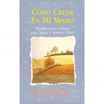 Como creer en mi mismo (Believing In Myself) (Spanish Edition)