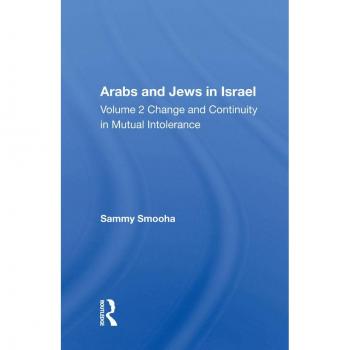 Arabs And Jews In Israel/two Volume Set