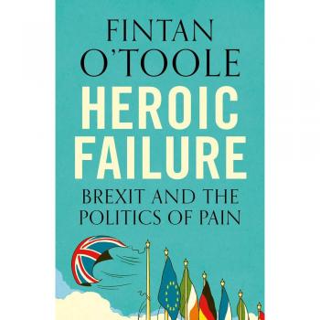 Heroic Failure: Brexit and the Politics of Pain