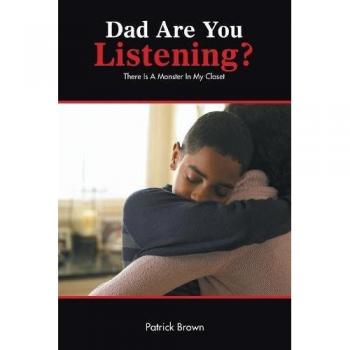 Dad Are You Listening?: There Is a Monster in My Closet