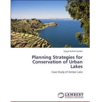 Planning Strategies for Conservation of Urban Lakes: Case Study of Amber Lake