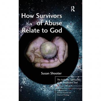 How Survivors of Abuse Relate to God
