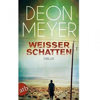 Deon Meyer Weißer Schatten: Thriller