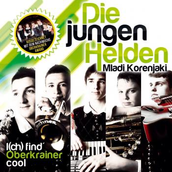 I(ch) find' Oberkrainer cool; Oberkrainermusik; Bekannt aus dem Musikantenstadl