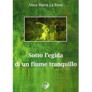 Sotto l'egida di un fiume tranquillo