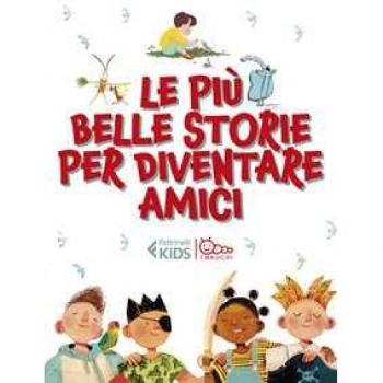 Le più belle storie per diventare amici: Lì e Lù-Il giorno che mi sono svegliato piccolo-Tutta colpa della coda-Pigiama party con i mostri
