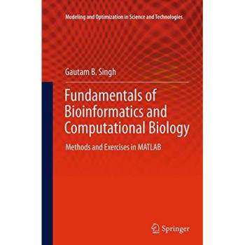 Fundamentals of Bioinformatics and Computational Biology: Methods and Exercises in MATLAB