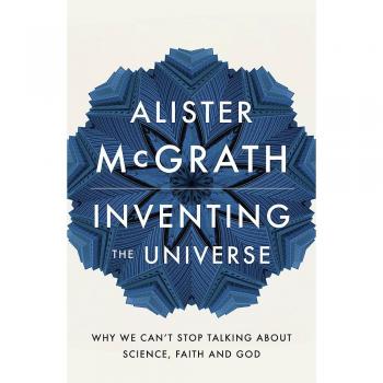 Inventing the Universe : Why we can't stop talking about science, faith and God
