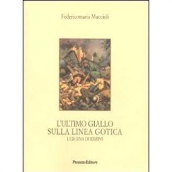 L'ultimo giallo sulla Linea Gotica. L'eroina di Rimini