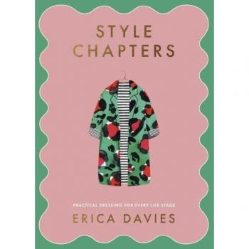 Erica Davies Style Chapters: Practical Dressing for Every Life Stage