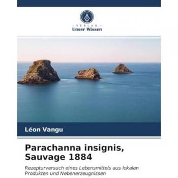 Parachanna insignis, Sauvage 1884: Rezepturversuch eines Lebensmittels aus lokalen Produkten und Nebenerzeugnissen