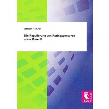 Die Regulierung von Ratingagenturen unter Basel II