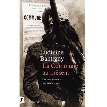La Commune au présent : une correspondance par-delà le temps