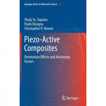Piezo-Active Composites: Orientation Effects and Anisotropy Factors (Springer Series in Materials Science)