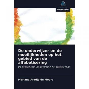 De onderwijzer en de moeilijkheden op het gebied van de alfabetisering: De moeilijkheden van de leraar in het dagelijks leven