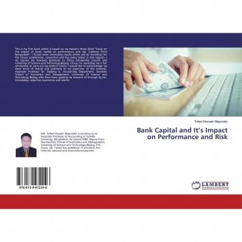Majumder, Tofael Hossain: Bank Capital and It¿s Impact on Performance and Risk