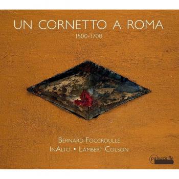 Un Cornetto a Roma-Stücke zwischen 1500 & 1700