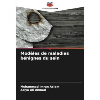 Aslam, Muhammad Imran: Modèles de maladies bénignes du sein
