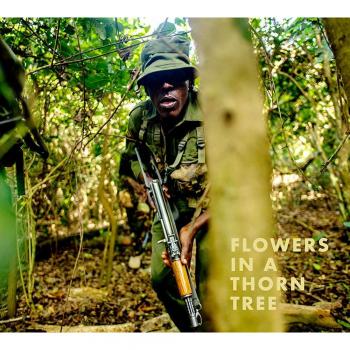 Steven Thackston: Flowers in a Thorn Tree : ON THE ROAD WITH THE WARRIORS FOR PEACE AND WILDLIFE
