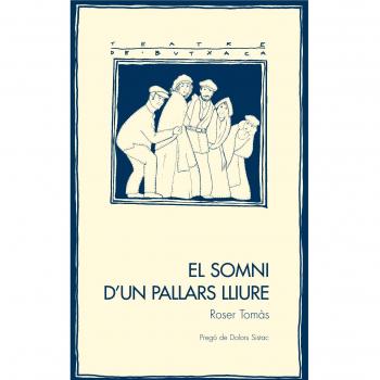 El somni d'un pallars lliure (Tapa blanda).