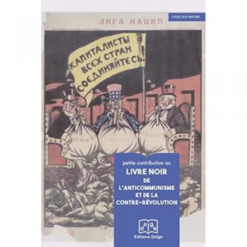 Petite Contribution au livre noir de l'anticommunisme et de la contre-revolution
