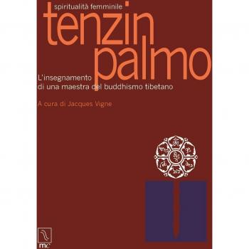 Tenzin Palmo. Spiritualità femminile. L'insegnamento di una maestra del buddhismo tibetano