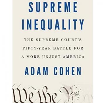 Supreme Inequality: The Supreme Court's Fifty-Year Battle for a More Unjust America