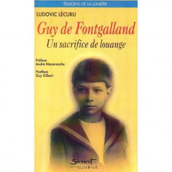Guy de Fontgalland, 1913-1925: Un sacrifice de louange