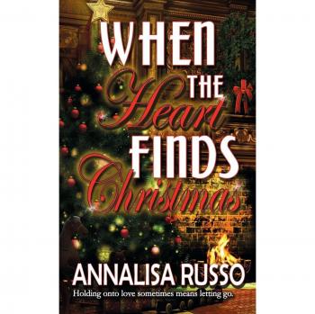 When the Heart Finds Christmas (Green Earth Christmas, Band 2)