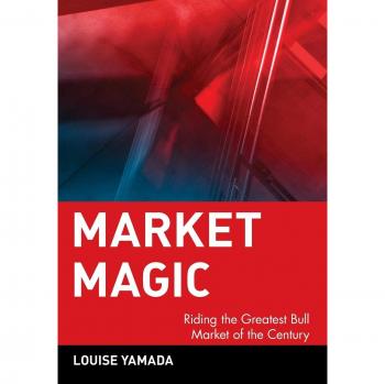 Market Magic: Riding the Greatest Bull Market of the Century: Riding the Greatest Bull Market of the Century