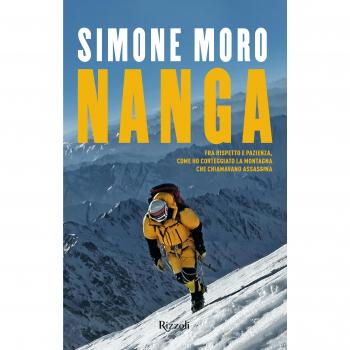 Nanga. Fra rispetto e pazienza, come ho corteggiato la montagna che chiamavano assassina