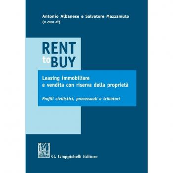 Rent to buy, leasing immobiliare e vendita con riserva della proprietà. Profili civilistici, processuali e tributari