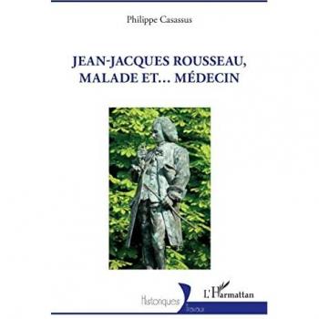 Jean-Jacques Rousseau, malade et... médecin