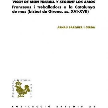 ´visch de mon treball y seguint los amos´. Francesos i treba