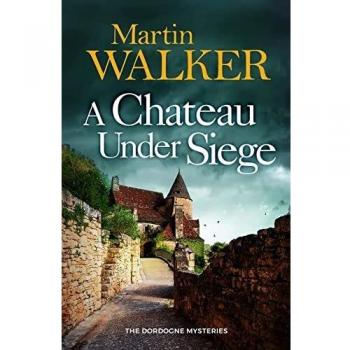 A Chateau Under Siege (The Dordogne Mysteries)
