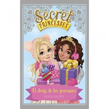SECRET PRINCESSES. EL DESIG DE LES GERMANES