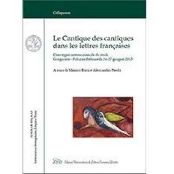 Le Cantique des Cantiques dans les Lettres Françaises. Convegno internazionale di Studi