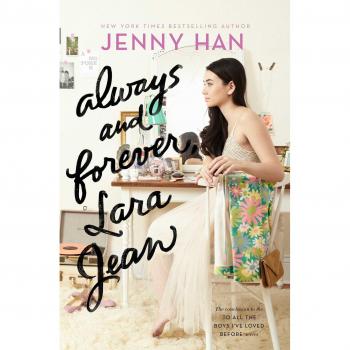 Always and Forever, Lara Jean [3] [To All the Boys I've Loved Before]
