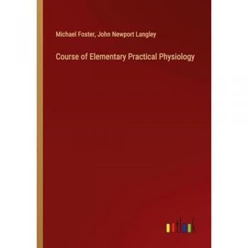 Course of Elementary Practical Physiology