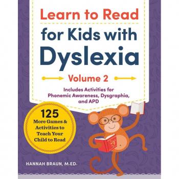 Learn to Read For Kids with Dyslexia, Volume 2: 125 More Games and Activities to Teach Your Child to Read
