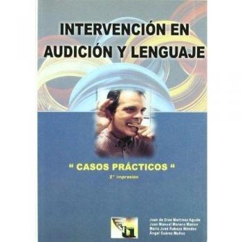 Intervencion en audicion y lenguaje. casos practicos