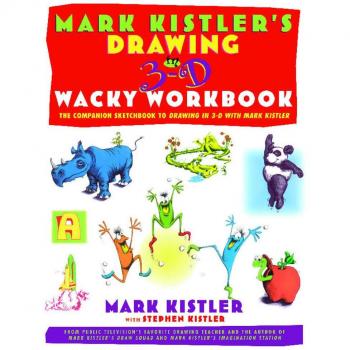 Mark Kister's Drawing in 3-D Wacky Workbook