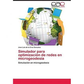 Simulador para optimización de redes en microgeodesia: Simulación en microgeodesia